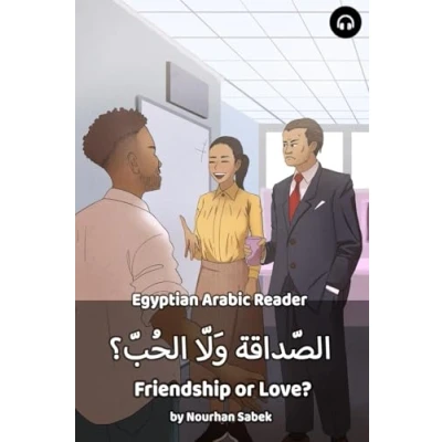 Abbildung von Friendship or Love?: Egyptian Arabic Reader (Egyptian Readers)