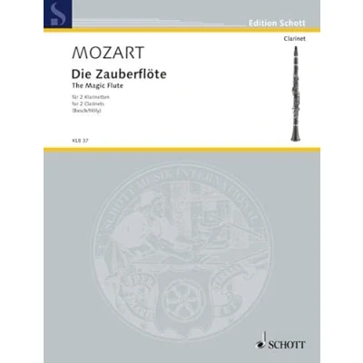 Abbildung von Die Zauberflöte: 2 Klarinetten. Spielpartitur.: clarinets. Partition d&#039;exécution. (Edition Schott)