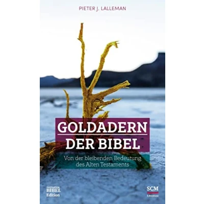 Abbildung von Goldadern der Bibel: Von bleibenden Bedeutung des Alten Testaments (Faszination Bibel Edition)