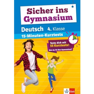 Abbildung von Klett Sicher ins Gymnasium 15 Minuten Kurztests Deutsch 4. Klasse: Teste dich mit 55