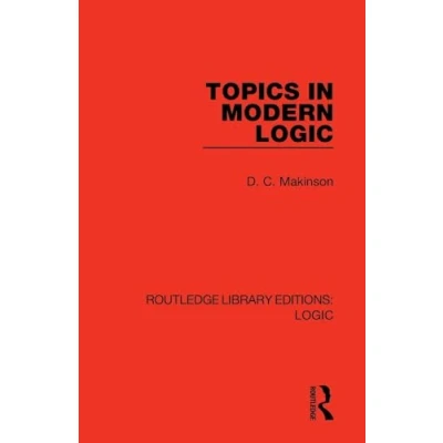 Abbildung von Topics in Modern Logic (Routledge Library Editions: Logic)