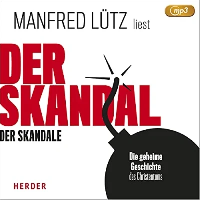Abbildung von der Skandal Skandale: Die geheime Geschichte des Christentums