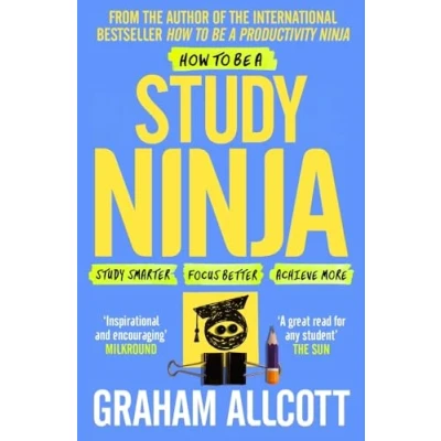 Abbildung von How to be a Study Ninja: smarter. Focus better. Achieve more. (Productivity Ninja)