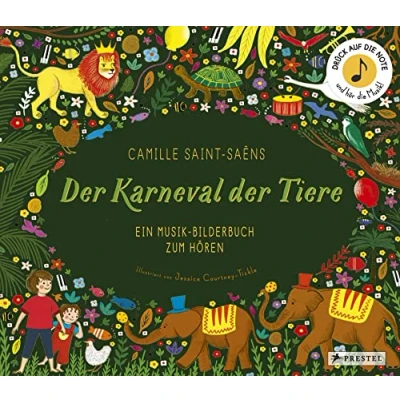 Abbildung von Camille Saint Saëns. der Karneval Tiere: Ein Musik Bilderbuch zum Hören mit 10 Soundmodulen. Für Kinder ab 4 Jahren (Prestel junior Sound Bücher, Band 6)