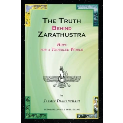 Abbildung von The Truth behind Zarathustra: Hope for a Troubled World