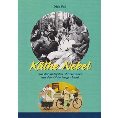 Abbildung von Käthe Nebel: eine der mutigsten Aktivistinnen aus dem Oldenburger Land