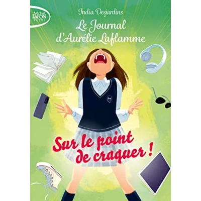 Abbildung von le journal d&#039;Aurélie Laflamme Tome 2 Sur point de craquer !