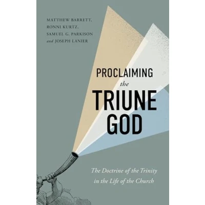 Abbildung von Proclaiming the Triune God: Doctrine of Trinity in Life Church