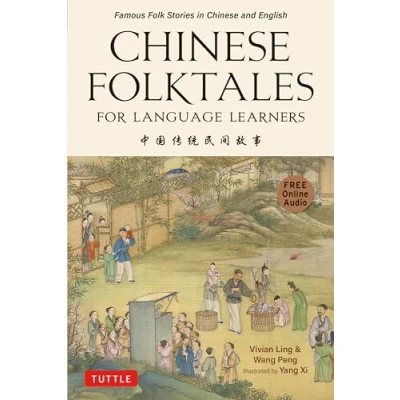 Abbildung von Chinese Folktales for Language Learners: Famous Folk Stories in and English: Free Online Audio Recordings