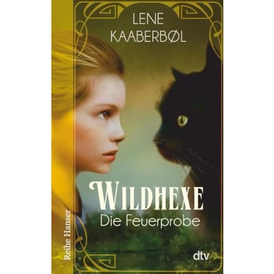 Abbildung von Wildhexe Die Feuerprobe: Roman (Die Reihe, Band 1)