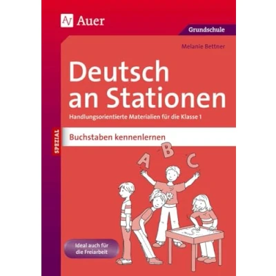 Abbildung von Deutsch an Stationen Buchstaben kennenlernen: Handlungsorientierte Materialien für die Klasse 1 (Stationentraining Grundschule Deutsch)