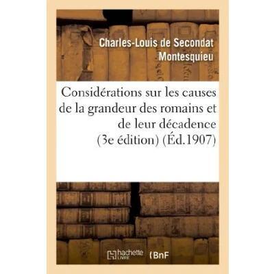 Abbildung von Considérations sur les causes de la grandeur des romains et leur décadence (3e édition) (Histoire)