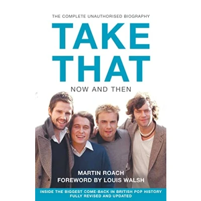 Abbildung von TAKE THAT NOW AND THEN: Inside the Biggest Comeback in British Pop History