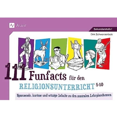 Abbildung von 111 Funfacts für den Religionsunterricht: Spannende, kuriose und witzige Inhalte zu zentralen Lehrplanthemen (5. bis 10. Klasse)