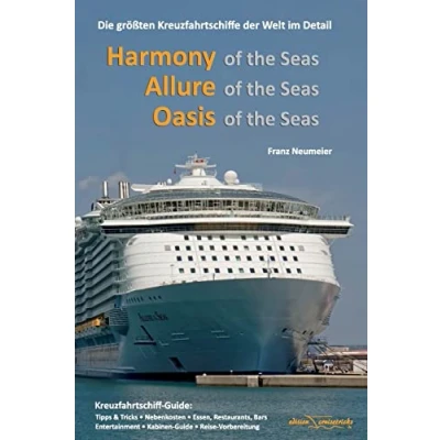 Abbildung von Guide: Harmony of the Seas, Allure Oasis Seas: Die groessten Kreuzfahrtschiffe der Welt im Detail