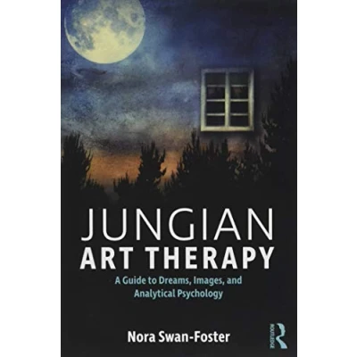 Abbildung von Jungian Art Therapy: Images, Dreams, and Analytical Psychology