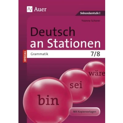 Abbildung von Deutsch an Stationen SPEZIAL Grammatik 7 8: Übungsmaterial zu den Kernthemen der Bildungsstandards Klasse 7/8