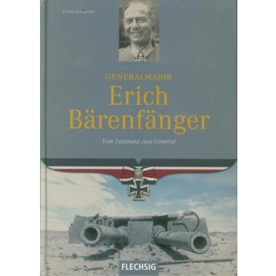 Abbildung von Generalmajor Erich Bärenfänger: Vom Leutnant zum General (Flechsig Geschichte/Zeitgeschichte)