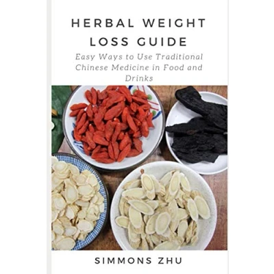 Abbildung von Herbal Weight Loss Guide: Easy Ways to Use Traditional Chinese Medicine in Food and Drinks