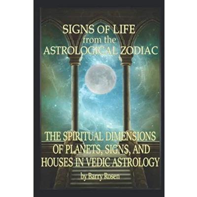 Abbildung von Signs of Life from The Astrological Zodiac: Spiritual Dimensions Planets, Signs, and Houses in Vedic Astrology
