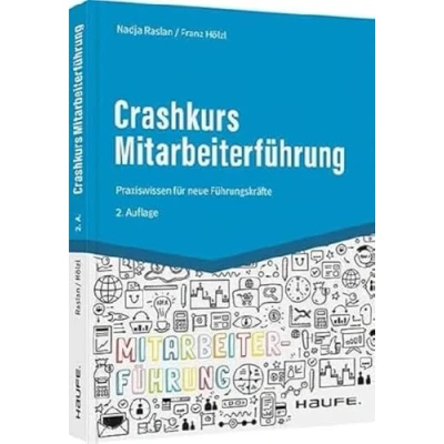 Abbildung von Crashkurs Mitarbeiterführung: Praxiswissen für neue Führungskräfte (Haufe Fachbuch)