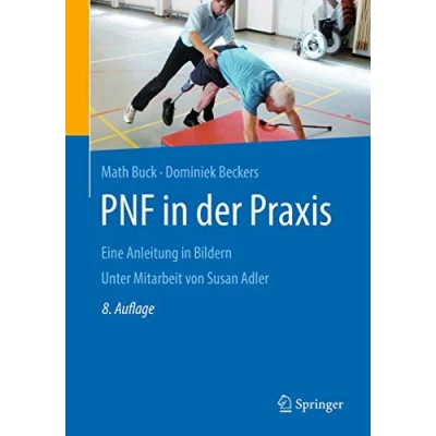 Abbildung von PNF in der Praxis: Eine Anleitung Bildern