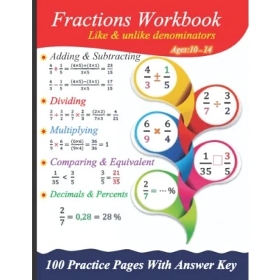 Abbildung von Fractions Workbook: Adding &amp; Subtracting, Multiplying Dividing Comparing, Equivalent, decimals percents: 100 practice pages with answer key