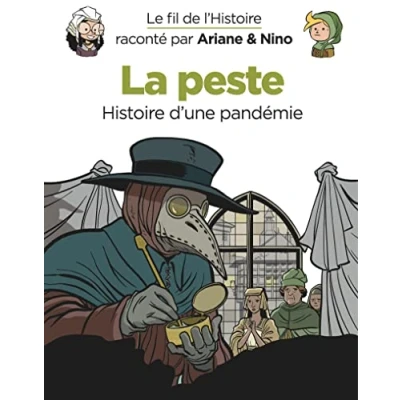Abbildung von Le fil de l&#039;Histoire raconté par Ariane &amp; Nino La peste: Histoire d&#039;une pandémie