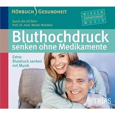 Abbildung von Bluthochdruck senken ohne Medikamente Hörbuch: Blutdruck durch Entspannung (TRIAS Audiobook)