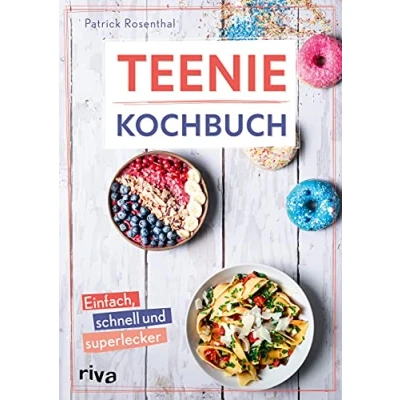Abbildung von Teenie Kochbuch: Einfach, schnell und superlecker. Cheesecake am Stiel, Karottenkuchen Bowl, Overnight Oats, Baked Feta Pasta, Nice Cream Bowls ... mehr (Kochbücher für Teenies, Band 1)