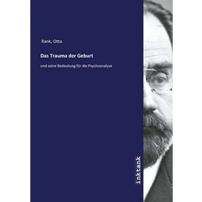 Abbildung von Das Trauma der Geburt: und seine Bedeutung für die Psychoanalyse