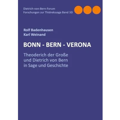 Abbildung von Bonn Bern Verona: Theoderich der Große und Dietrich von in Sage Geschichte