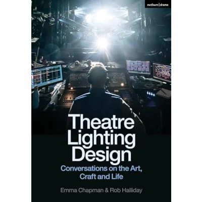 Abbildung von Theatre Lighting Design: Conversations on the Art, Craft and Life