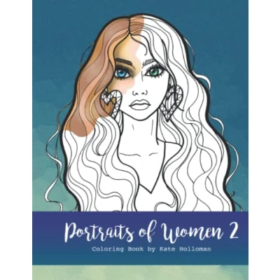 Abbildung von Portraits of Women 2: coloring book beautiful and diverse illustrations women, for adults, teens girls