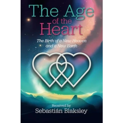 Abbildung von The Age of Heart: Birth a New Heaven and Earth