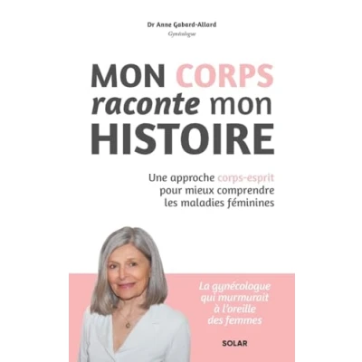 Abbildung von mon corps raconte histoire Une approche esprit pour mieux comprendre les maladies féminines