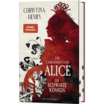 Abbildung von Die Chroniken von Alice Schwarze Königin: Roman (Die Dunklen Chroniken, Band 2)