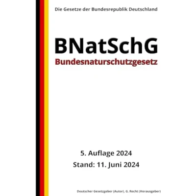 Abbildung von Bundesnaturschutzgesetz BNatSchG, 5. Auflage 2024: Die Gesetze der Bundesrepublik Deutschland