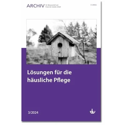 Abbildung von Lösungen für die häusliche Pflege: Ausgabe 3/2024 Archiv Wissenschaft und Praxis der Sozialen Arbeit
