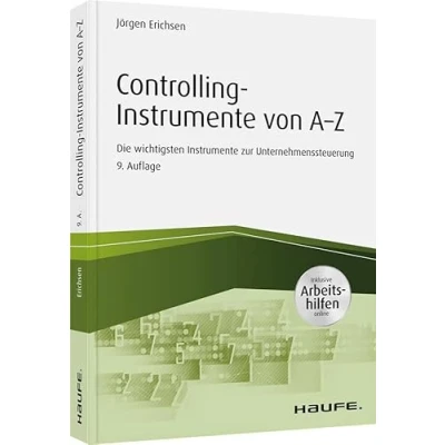Abbildung von Controlling Instrumente von A Z: Die wichtigsten Werkzeuge zur Unternehmenssteuerung (Haufe Praxisratgeber)