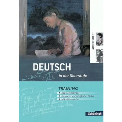 Abbildung von Deutsch in der Oberstufe: Arbeitsheft Training: Lehrer und Materialienband (Deutsch Ein Arbeits Methodenbuch)