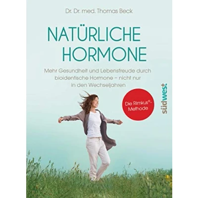 Abbildung von Natürliche Hormone: Mehr Gesundheit und Lebensfreude durch bioidentische Hormone nicht nur in den Wechseljahren Die Rimkus® Methode
