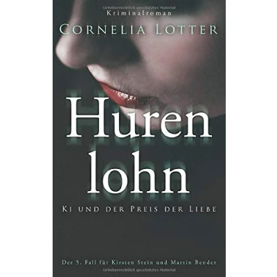 Abbildung von Hurenlohn Ki und der Preis Liebe (Kirsten Stein, Band 5)