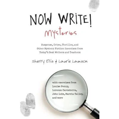Abbildung von Now Write! Mysteries: Suspense, Crime, Thriller, and Other Mystery Fiction Exercises from Today&#039;s Best Writers Teachers (Now Series)