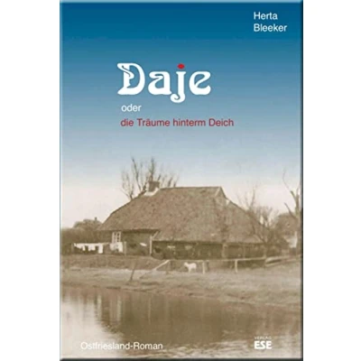 Abbildung von Daje oder die Träume hinterm Deich: Ostfriesland Roman