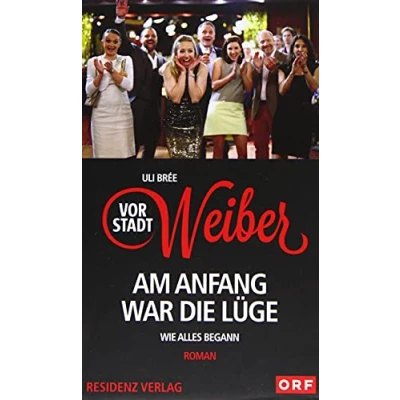 Abbildung von Vorstadtweiber Am Anfang war die Lüge: Wie alles begann