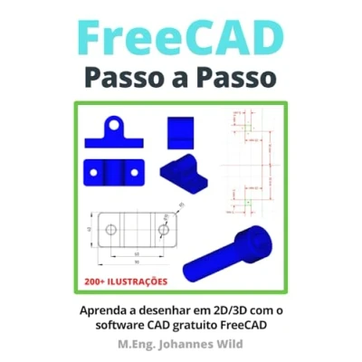 Abbildung von FreeCAD Passo a Passo: Aprenda desenhar em 2D/3D com o software CAD gratuito
