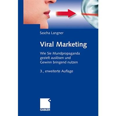 Abbildung von Viral Marketing: Wie Sie Mundpropaganda gezielt auslösen und Gewinn bringend nutzen