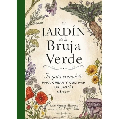 Abbildung von El jardín de la bruja verde: Tu guía completa para crear y cultivar un mágico