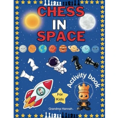 Abbildung von Chess in Space: Activity Book for Kids (Chess books kids, Band 3)